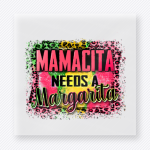 Mamacita Needs A Margarita Family DTF Transfers