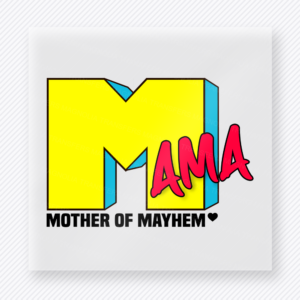 Comic Mama Mother Of Mayhem Family DTF Transfers