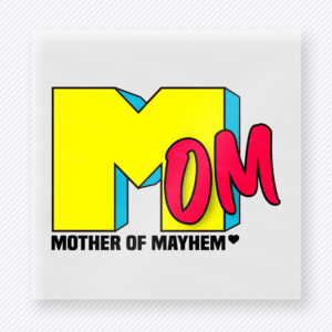 Comic Mom Mother Of Mayhem Family DTF Transfers