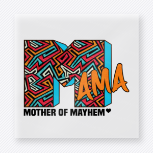 Patterned Comic Mama Mother Of Mayhem Family DTF Transfers