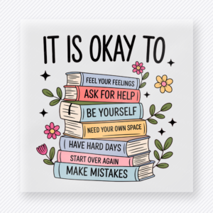 It Is Okay To Feel Your Feelings motivational DTF transfer mockup with stacked books with affirmations, flowers, and supportive mental health wording