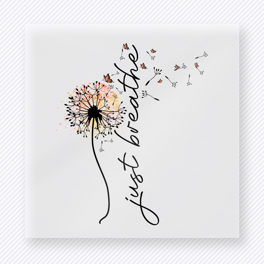 Just Breathe motivational DTF transfer mockup with dandelion with flying seeds and script lettering