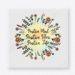Positive Mind Positive Vibes Positive Life motivational DTF transfer mockup with floral wreath with positive affirmation lettering