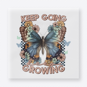 Keep Going Keep Growing motivational DTF transfer mockup with butterfly with flowers and soft motivational lettering