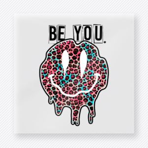 Be You Leopard Drip Smiley motivational DTF transfer mockup with multicolor leopard dripping smiley face