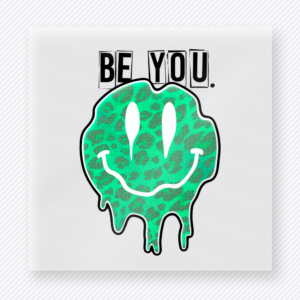 Be You Teal Drip Smiley motivational DTF transfer mockup with teal dripping smiley face