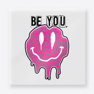 Be You Pink Leopard Drip Smiley motivational DTF transfer mockup with pink leopard dripping smiley face