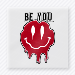 Be You Red Drip Smiley motivational DTF transfer mockup with red dripping smiley face