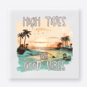 High Tides And Good Vibes Sunset motivational DTF transfer mockup with beach sunset with palm trees and soft neutral lettering