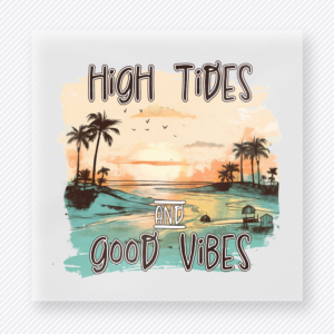 High Tides And Good Vibes Neutral motivational DTF transfer mockup with beach sunset with palm trees and darker neutral lettering