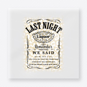 Last Night Liquor Talk Cream movies music celebs DTF transfer mockup with cream Last Night We Let the Liquor Talk vintage label design