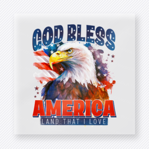 God Bless America Land That I Love Patriotic DTF transfer mockup with eagle artwork with God Bless America Land That I Love wording