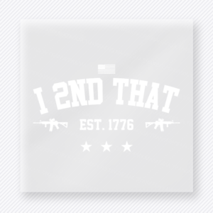 I Second That White Patriotic DTF transfer mockup with I 2nd That Est. 1776 lettering in white
