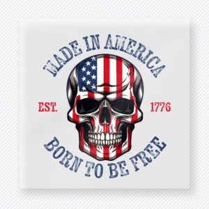 Made in America Born to Be Free Skull Color Patriotic DTF transfer mockup with patriotic skull with Made in America Born to Be Free wording