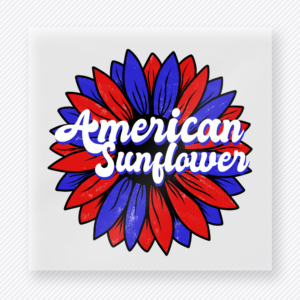 American Sunflower Patriotic DTF transfer mockup with American Sunflower script over patriotic flower