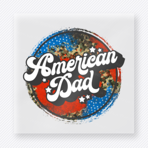 American Dad Circle Patriotic DTF transfer mockup with American Dad script over distressed patriotic circle