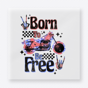 Born to Be Free Motorcycle Patriotic DTF transfer mockup with motorcycle design with Born to Be Free wording