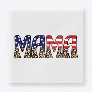 Mama Flag Fill Patriotic DTF transfer mockup with Mama block lettering in mixed patriotic and leopard fill