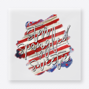 Stay Sparkled Sweetie Patriotic DTF transfer mockup with Stay Sparkled Sweetie script over striped flag background