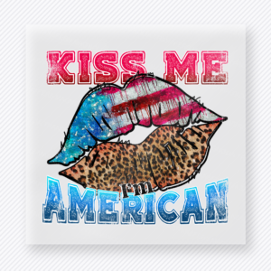 Kiss Me American Lips Distressed Patriotic DTF transfer mockup with distressed patriotic lips with Kiss Me American wording