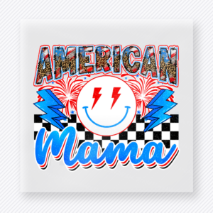 American Mama Lightning Smile Fireworks Patriotic DTF transfer mockup with American Mama wording with lightning smiley, fireworks, and checkered accents