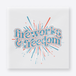 Fireworks and Freedom Patriotic DTF transfer mockup with Fireworks and Freedom script with bursting sparkler lines