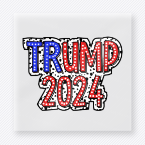 Trump 2024 Red Blue Political DTF transfer mockup with Trump 2024 lettering in patriotic red and blue