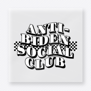 Anti-Biden Social Club Classic Political DTF transfer mockup with Anti-Biden Social Club wording in classic black and white