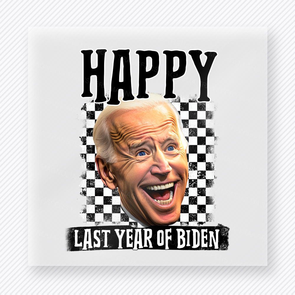 Happy Last Year Of Biden Checkered Political DTF transfer mockup with Happy Last Year Of Biden wording with Biden illustration and black checkers