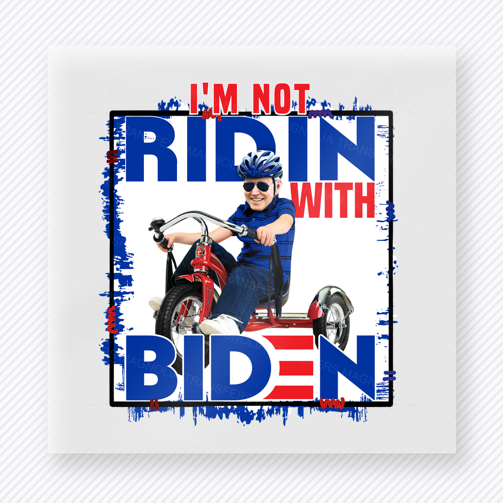 Im Not Ridin With Biden Blue Grunge Political DTF transfer mockup with Im Not Ridin With Biden wording with blue grunge border
