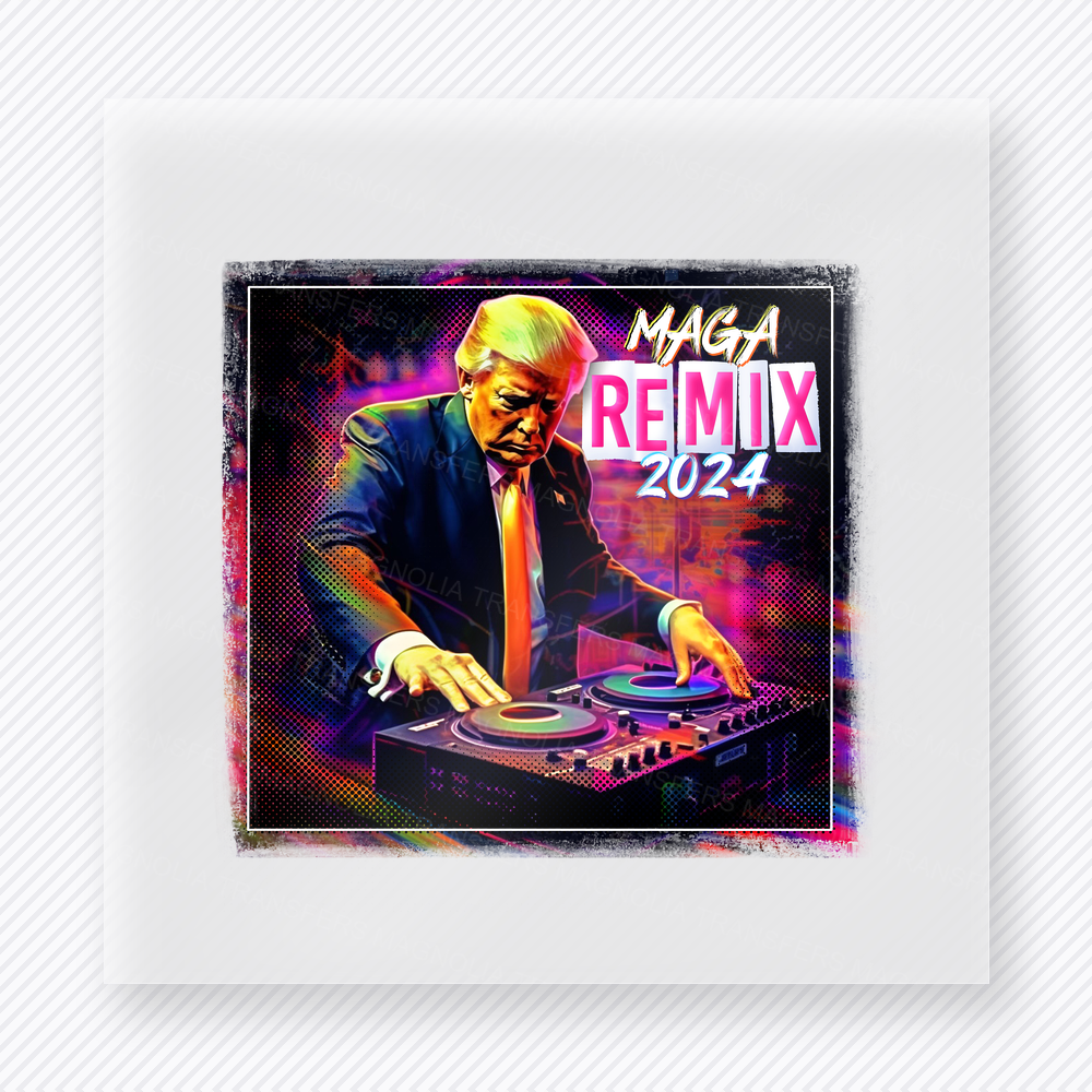 MAGA Remix 2024 Political DTF transfer mockup with Trump DJ artwork with MAGA Remix 2024 wording