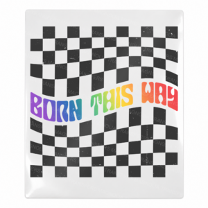 Born This Way Checkered