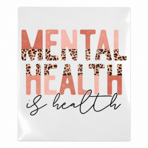 Mental Health Is Health Activist & Awareness UV transfer for hard-surface products