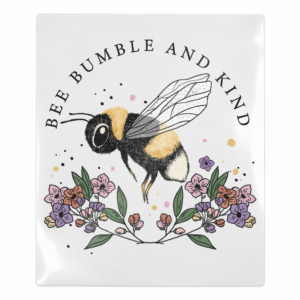 Bee Bumble and Kind Animals & Pets UV transfer for hard-surface products