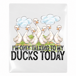 Im Only Talking to My Ducks Today Animals & Pets UV transfer for hard-surface products