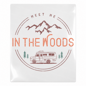 Meet Me in the Woods Camping & Nature UV transfer for hard-surface products