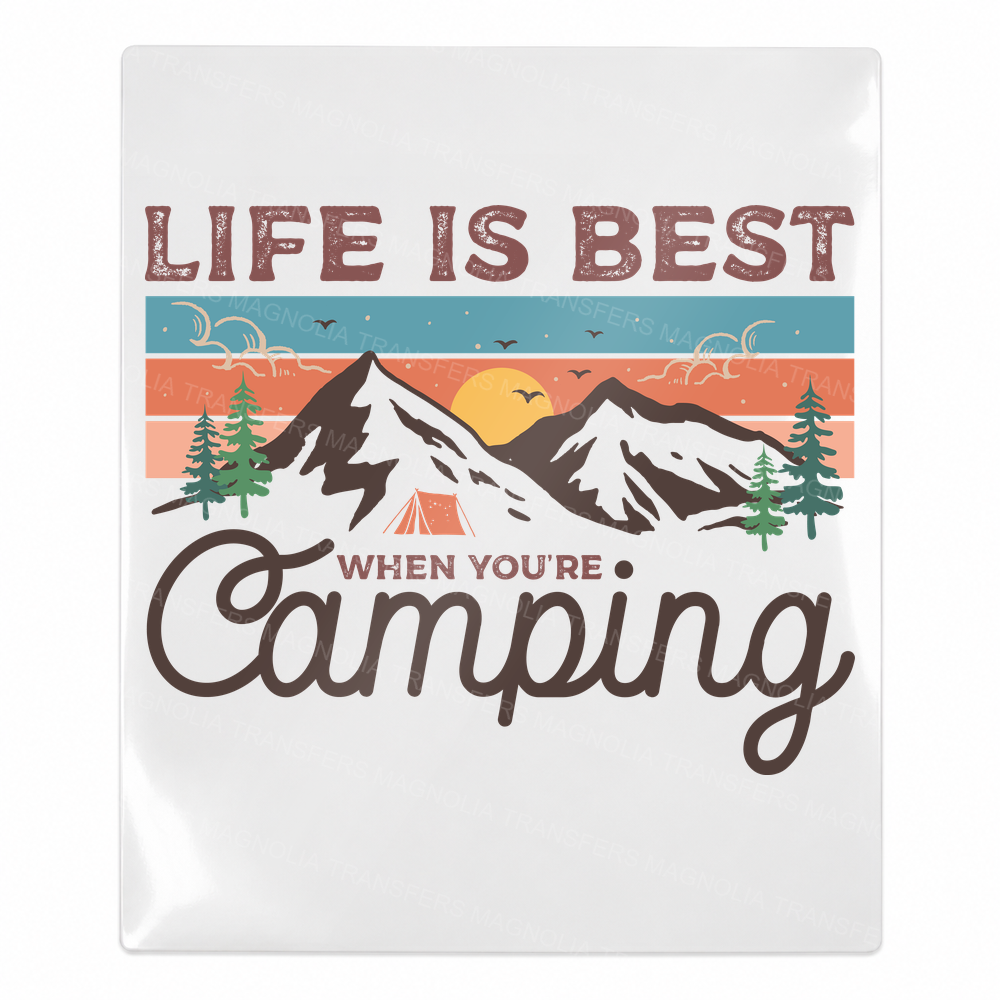 Life Is Best When Youre Camping Camping & Nature UV transfer for hard-surface products