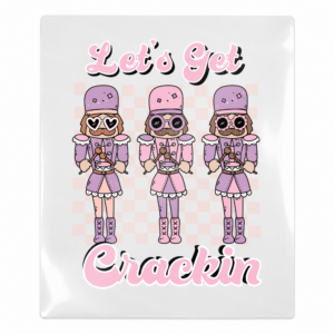 Let's Get Crackin Nutcrackers Christmas UV transfer for hard-surface products