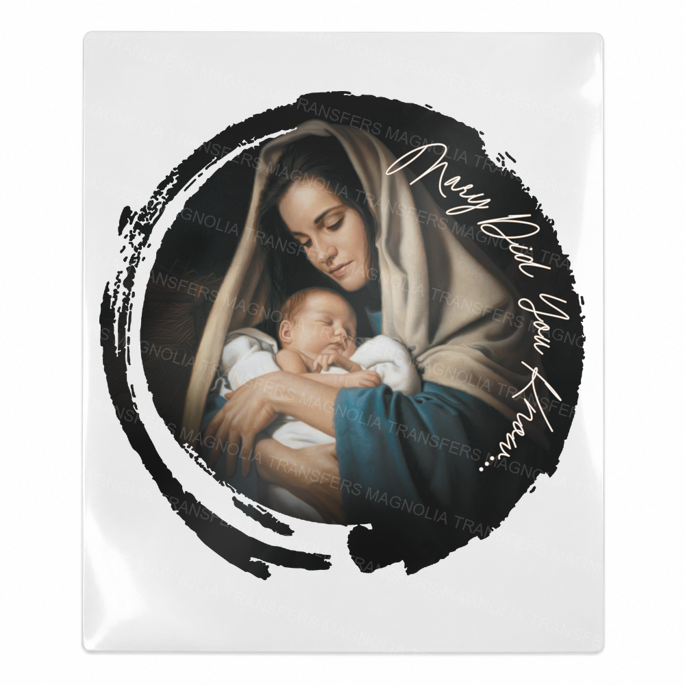 Mary Did You Know Christmas UV transfer for hard-surface products