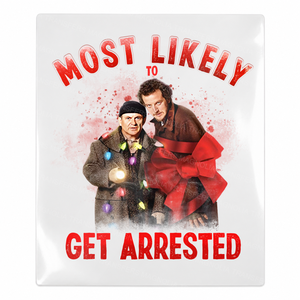 Most Likely To Get Arrested Christmas UV transfer for hard-surface products