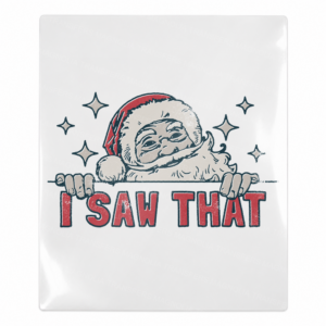 Santa I Saw That Christmas UV transfer for hard-surface products
