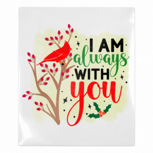 I Am Always With You Cardinal Christmas UV transfer for hard-surface products