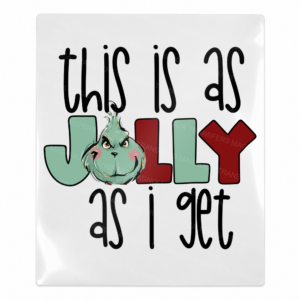 This Is As Jolly As I Get Christmas UV transfer for hard-surface products