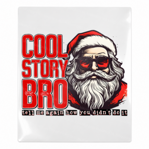 Cool Story Bro Santa Christmas UV transfer for hard-surface products
