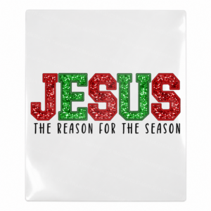 Jesus Reason For The Season Christmas UV transfer for hard-surface products