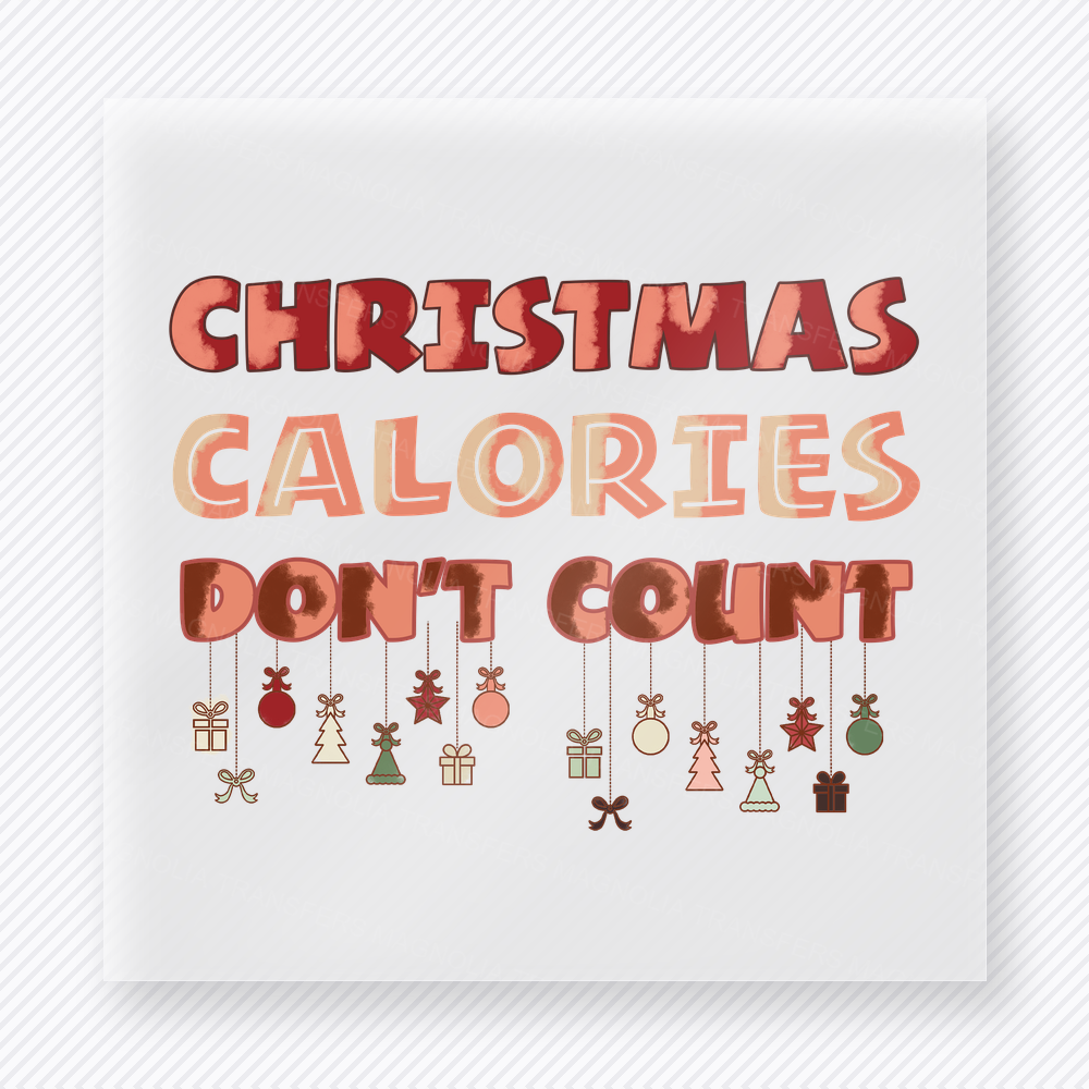 Christmas Calories Don't Count Christmas DTF Transfers