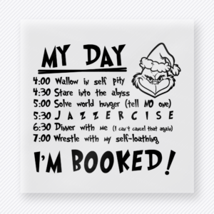Grinch I'm Booked Christmas DTF Transfers