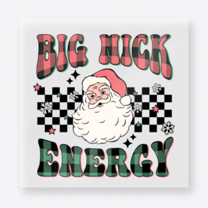 Big Nick Energy Bring Festive Christmas DTF Transfers
