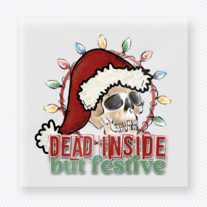 Dead Inside But Festive Skull Christmas DTF Transfers