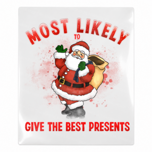 Most Likely To Give Best Presents Christmas UV transfer for hard-surface products